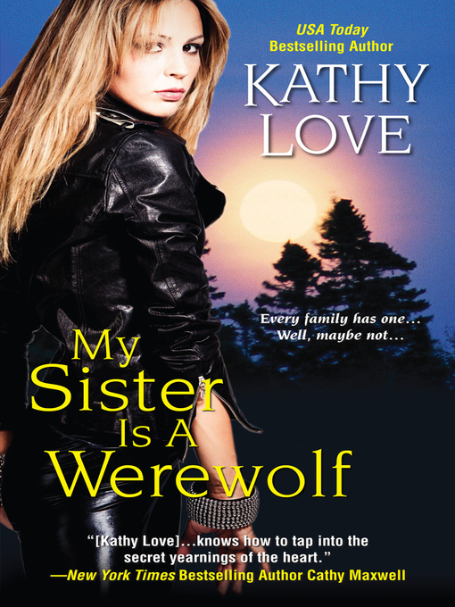 Title details for My Sister Is a Werewolf by Kathy Love - Available